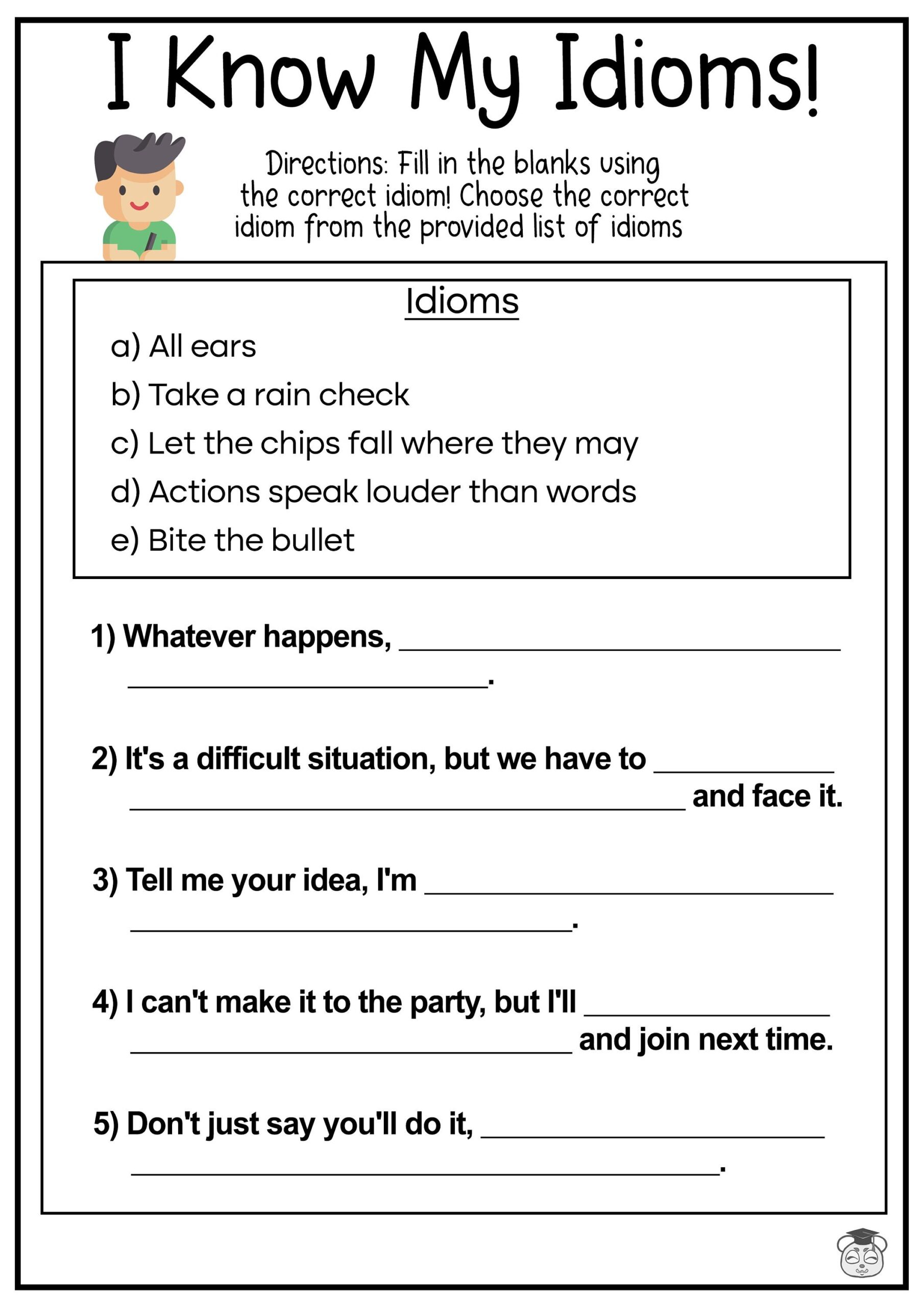 8 Printable fill In The Blanks Idioms English Worksheets Fill In The Blanks With The Correct Idiom ages 4 8 KG1 To Grade 3 Etsy 8 Printable fill In The Blanks Idioms English Worksheets Fill In The Blanks With The Correct Idiom ages 4 8 KG1 To Grade 3 Etsy