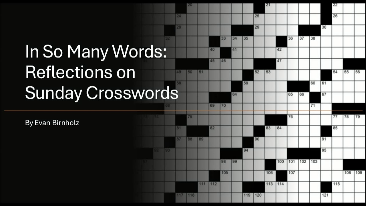 Crossword Con 2025 Sunday Sized Puzzles In So Many Words Evan Birnholz YouTube