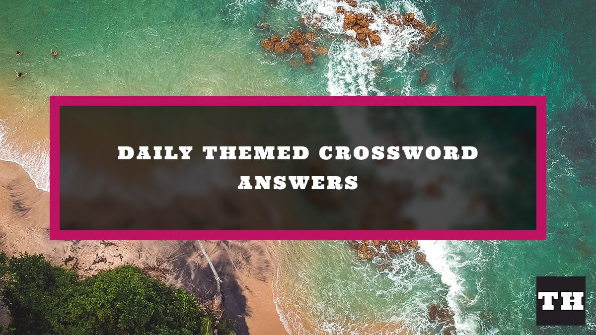Daily Themed Crossword Answers Today Try Hard Guides