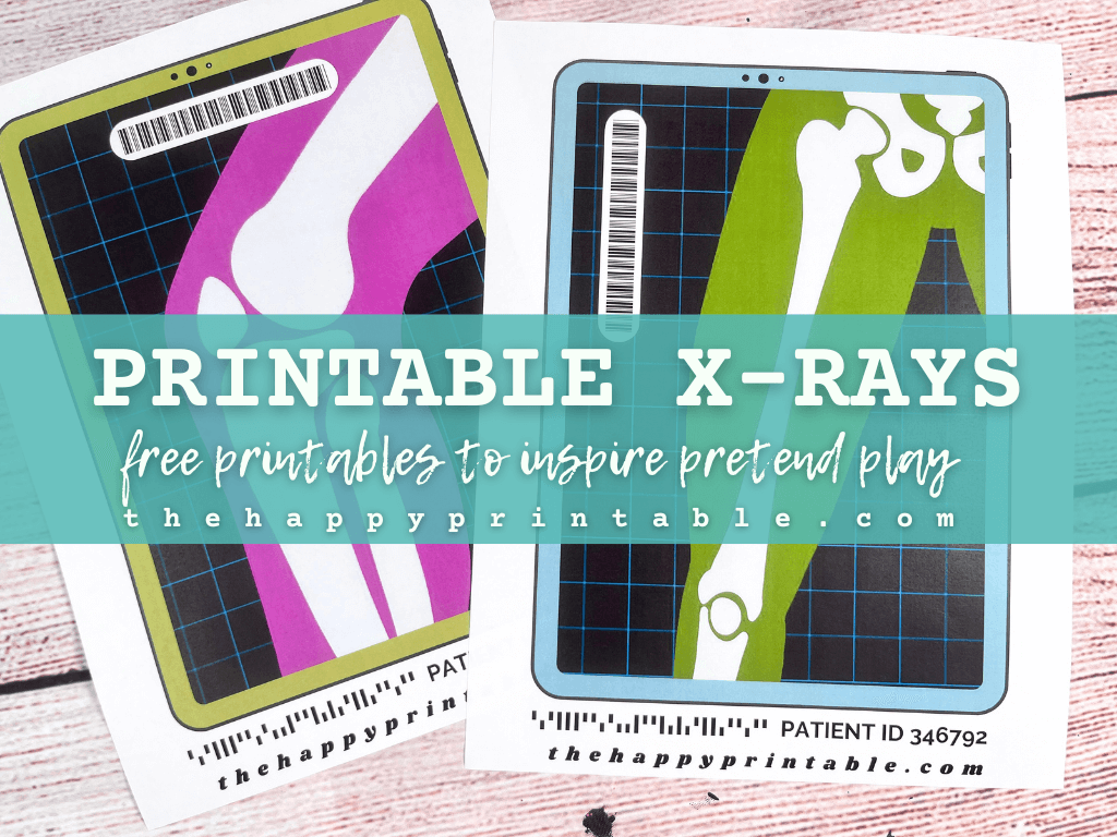 Printable Pretend X Rays The Happy Printable