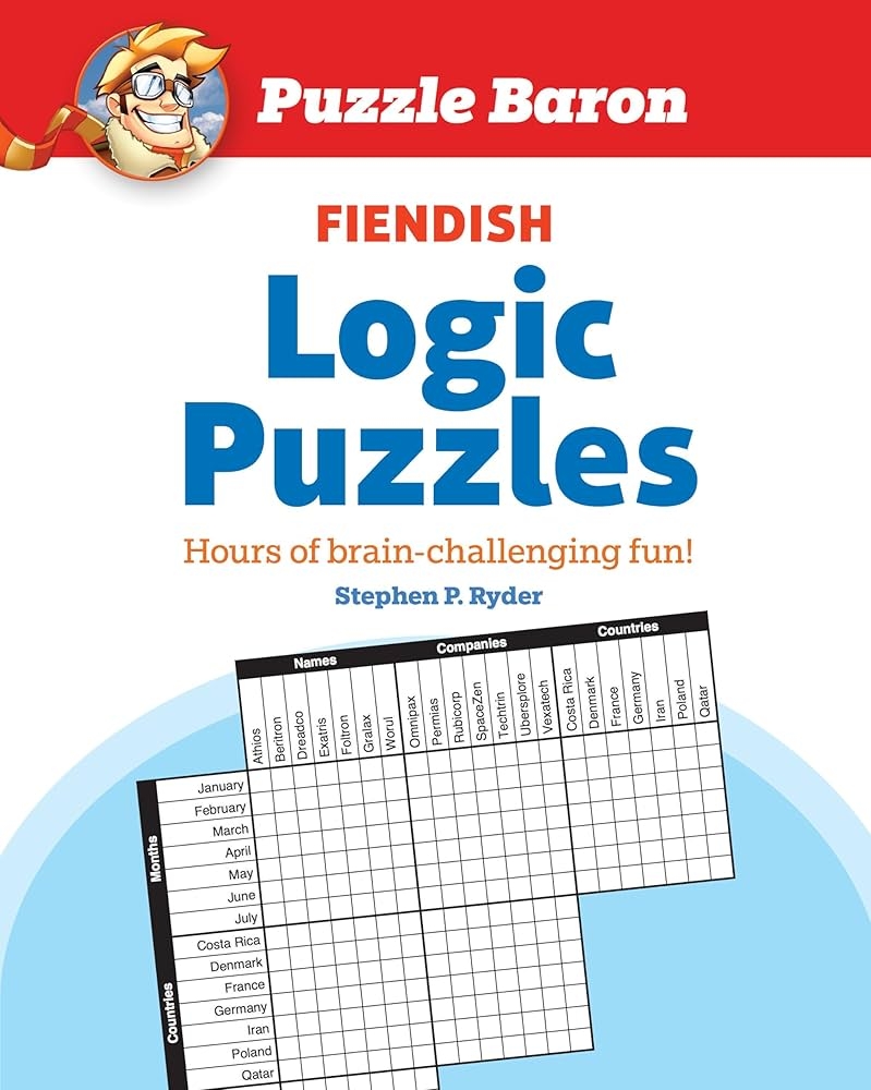 Puzzle Baron s Fiendish Logic Puzzles The Most Devilishly Difficult Brain Challenging Fun Yet 9781615648559 Baron Puzzle Books Amazon