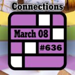 Today s Connections Hints Answers For March 08 2025 Puzzle 636