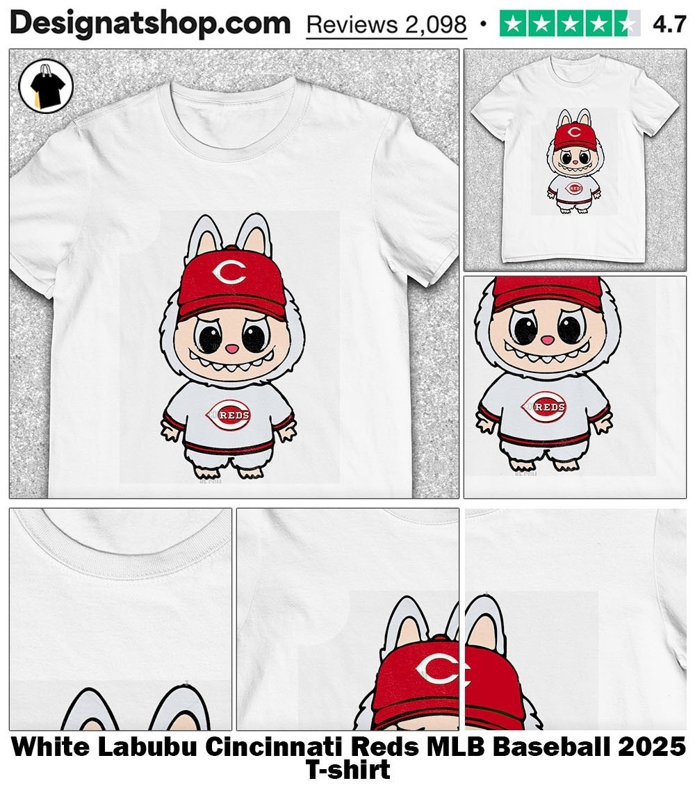 White Labubu Cincinnati Reds MLB Baseball 2025 Shirt Hoodie Sweater Long Sleeve And Tank Top