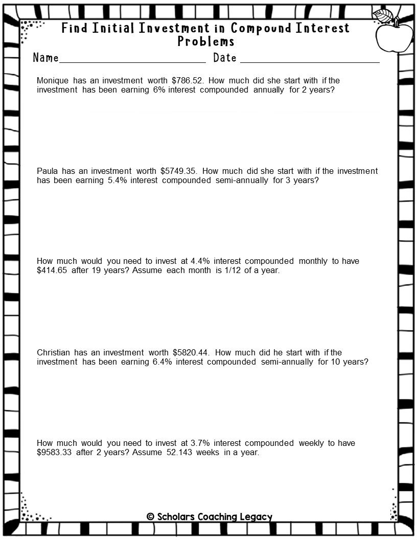 FIND THE INITIAL INVESTMENT IN THE AMOUNT OF COMPOUND INTEREST RATE PROBLEMS Math Worksheets Made By Teachers